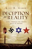 Deception and Reality: Living Through the Missing Pages of History 0998885010 Book Cover