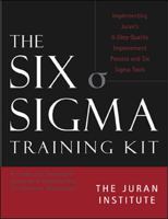 The Six Sigma Basic Training Kit: Implementing Juran's 6-Step Quality Improvement Process And Six Sigma Tools 0070653437 Book Cover