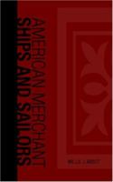 American Merchant Ships and Sailors 1426401191 Book Cover