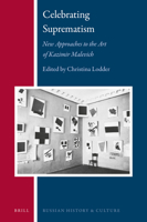 Celebrating Suprematism : New Approaches to the Art of Kazimir Malevich 9004384871 Book Cover