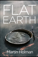 Flat Earth 0983732965 Book Cover