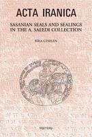 Sasanian Seals and Sealings in the a Saeedi Collection (Acta Iranica, 44) 9042912685 Book Cover