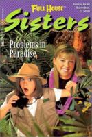 Problems in Paradise (Full House: Sisters, #5) 067104057X Book Cover