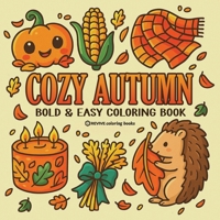 Bold & Easy Cozy Autumn Coloring Book: Cute Fall Festive Stress Relief Coloring (Bold & Easy Stress Relief Coloring Books) 1834121353 Book Cover