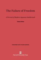 The Failure of Freedom 0674291301 Book Cover