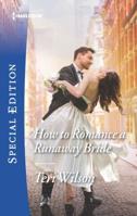 How to Romance a Runaway Bride 1335465863 Book Cover