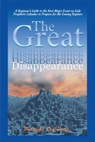 The Great Disappearance: A Beginner's Guide to the Next Major Event on Gods Prophetic Calendar to Prepare for the Coming Rapture B0F91SJKRM Book Cover