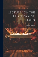 Lectures on the Epistles of St. John 1021389455 Book Cover