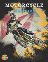 Motorcycle Malbuch: F�rbung Buch f�r Jungen im Alter von 5-12 1803837691 Book Cover