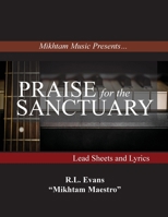 Praise for the Sanctuary: Lead Sheets and Lyrics (Mikhtam Music Sheet Music) B0FRRXCJFF Book Cover