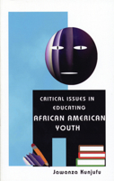 Critical Issues in Educating African American Youth (A Talk With Jawanza) 0913543144 Book Cover