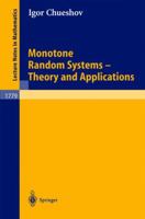 Monotone Random Systems Theory and Applications (Lecture Notes in Mathematics) 3540432469 Book Cover