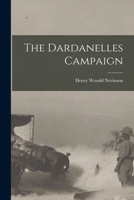 The Dardanelles Campaign... 1016220103 Book Cover