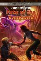 Fate of the Vanguard 1505387574 Book Cover