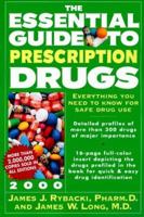 The Essential Guide to Prescription Drugs 1997: Everything You Need to Know for Safe Drug Use (Serial) 0062716131 Book Cover