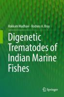 Digenetic Trematodes of Indian Marine Fishes 9402416501 Book Cover