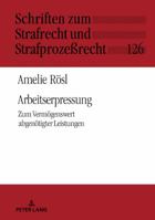 Arbeitserpressung: Zum Vermoegenswert Abgenoetigter Leistungen 3631741073 Book Cover