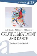 Creative Movement and Dance: The Garcìa-Plevin Method 8873016804 Book Cover