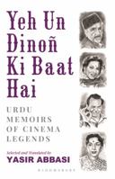 Yeh Un Dinoñ Ki Baat Hai: Urdu Memoirs of Cinema Legends 9387457761 Book Cover