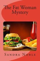 The Fat Woman Mystery 1492808024 Book Cover