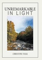 Unremarkable in Light 145674979X Book Cover