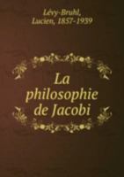 La Philosophie De Jacobi 5873171394 Book Cover