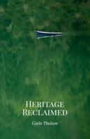 Heritage Reclaimed 0997327944 Book Cover