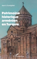 Patrimoine historique arménien en Turquie (French Edition) 2343207518 Book Cover