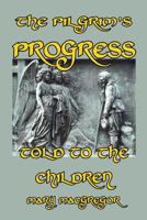 The Pilgrim's Progress Told to the Children 1496107128 Book Cover
