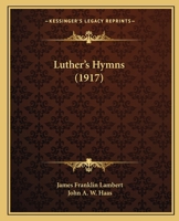 Luther's Hymns 1023853256 Book Cover