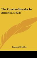 The Czecho-Slovaks In America 1015574408 Book Cover