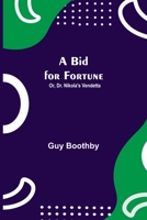 A Bid for Fortune; Or, Dr. Nikola's Vendetta 9354940730 Book Cover