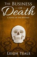 The Business of Death (The Beyond, #1) 0692269657 Book Cover