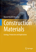 Construction Materials: Geology, Production and Applications 3030652068 Book Cover