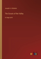The Scouts of the Valley: in large print 3368307541 Book Cover