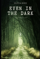 Even in the Dark B0B9QPVG4T Book Cover