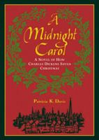 A Midnight Carol: A Novel Of How Charles Dickens Saved Christmas 0312976984 Book Cover