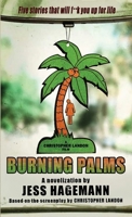 Burning Palms : The Novelization 1966037635 Book Cover
