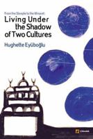From the Steeple to the Minaret: Living Under the Shadow of Two Cultures 9756663510 Book Cover