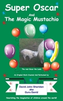 Super Oscar and The Magic Mustachio null Book Cover