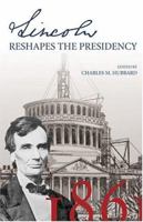 LINCOLN RESHAPES THE PRESIDENCY 086554817X Book Cover