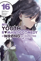 やはり俺の青春ラブコメはまちがっている。@comic 16 1975338103 Book Cover