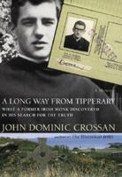 A Long Way from Tipperary: What a Former Monk Discovered in His Search for the Truth 1532660669 Book Cover