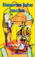 Humorous Jokes Junction B0BSW6SWQB Book Cover