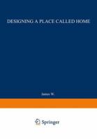 Designing a Place Called Home: Reordering the Suburbs 1468414208 Book Cover