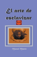 El arte de esclavizar B09HQGGY6C Book Cover