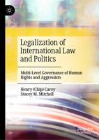 Legalization of International Law and Politics: Multi-Level Governance of Human Rights and Aggression 3031171683 Book Cover