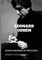 Leonard Cohen: Songs Inspired by Religion 1326927884 Book Cover
