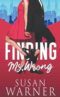 Finding Ms. Wrong 1953834493 Book Cover