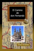 El Camino de Don Fernando 1326660012 Book Cover